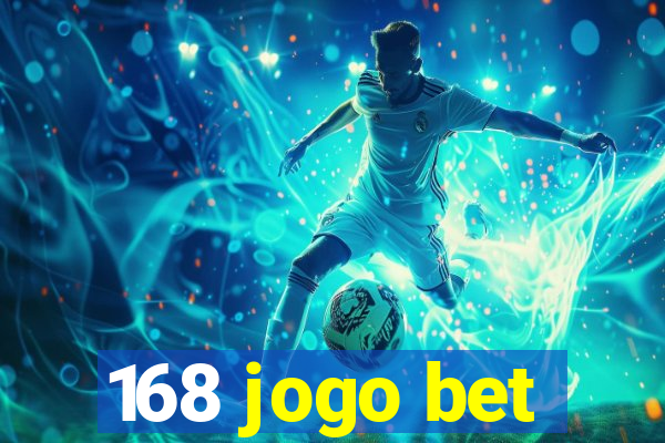 168 jogo bet